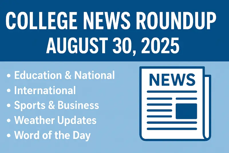 Campus Headlines That Matter: August 30, 2025 Image